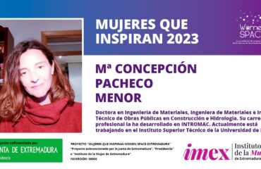 Mª Concepción Pacheco Menor. Doctora en Ingeniería de Materiales, Ingeniera de Materiales e Ingeniera Técnico de Obras Públicas en Construcción e Hidrología. Mujeres que inspiran 2023.