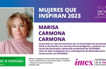 Marisa Carmona Carmona. Licenciada en Ciencias Químicas por la Universidad de Extremadura. Trabaja en la Investigación de Materiales para construcción en INTROMAC. Mujeres que Inspiran 2023.