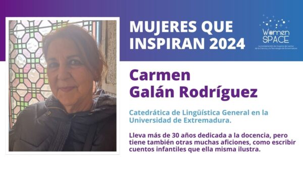 Carmen Galán Rodríguez - Catedrática de Lingüística General en la Universidad de Extremadura - Mujeres que Inspiran 2024