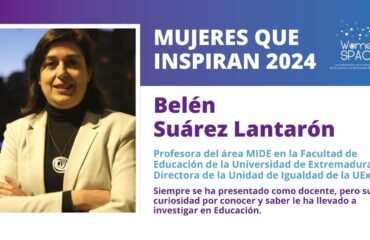 Belén Suárez Lantarón -Profesora Área MIDE EN en la Facultad de Educación de la UEx y Directora de la Unidad de Igualdad de la UEX - Mujeres que inspiran 2024