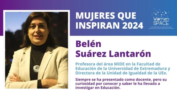 Belén Suárez Lantarón -Profesora Área MIDE EN en la Facultad de Educación de la UEx y Directora de la Unidad de Igualdad de la UEX - Mujeres que inspiran 2024